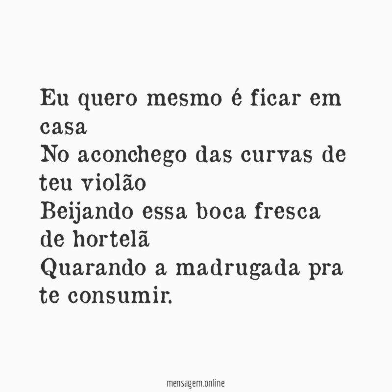 Eu quero mesmo é ficar em casa No aconchego