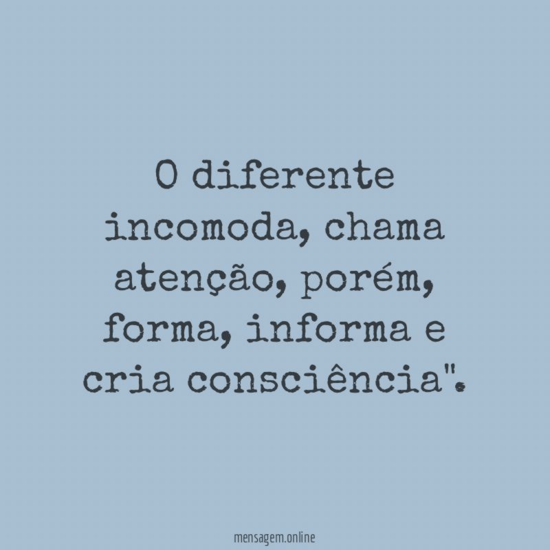 O diferente incomoda