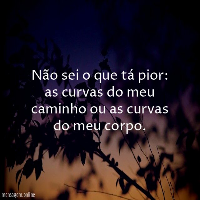 Não sei o que tá pior