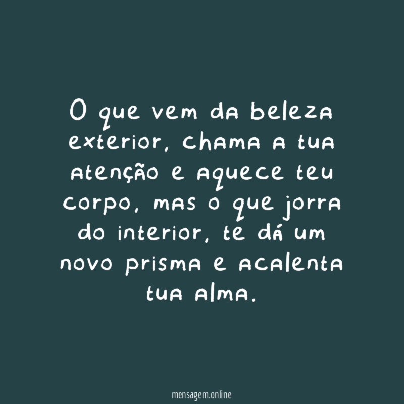 O que vem da beleza exterior