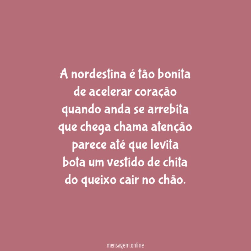 A nordestina é tão bonita de acelerar coração quando anda
