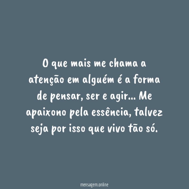 O que mais me chama a atenção em