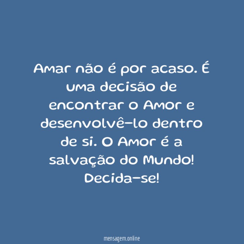 Amar não é por acaso