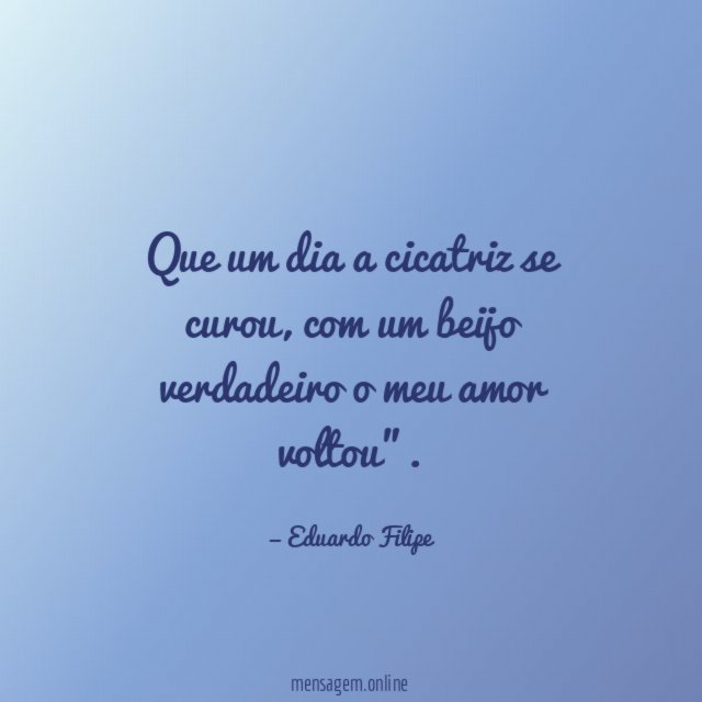 Que um dia a cicatriz se curou