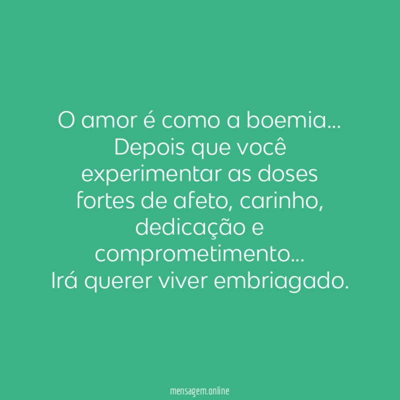 O amor é como a boemia