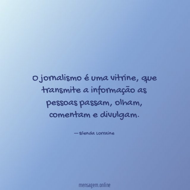 O jornalismo é uma vitrine