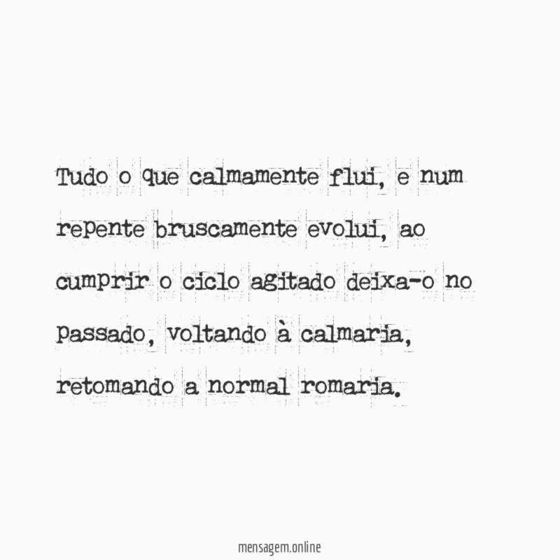 Tudo o que calmamente flui