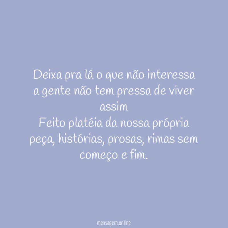 Deixa pra lá o que não interessa a