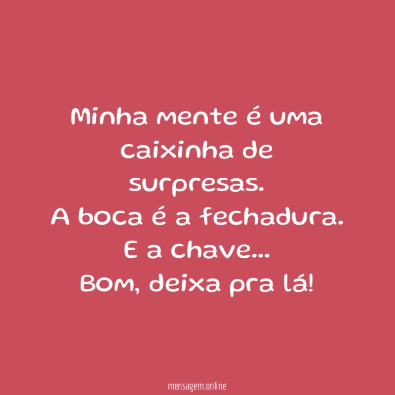 Minha mente é uma caixinha de surpresas