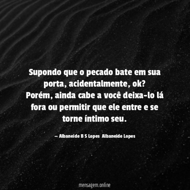 Supondo que o pecado bate em sua porta