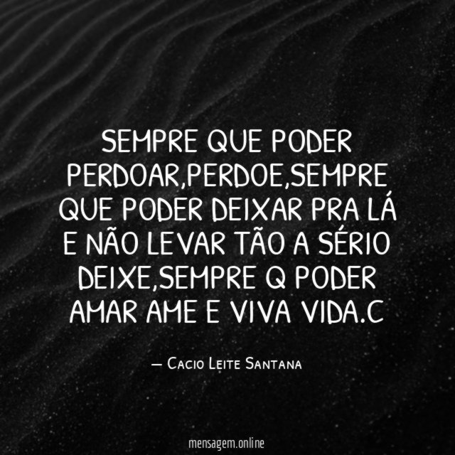 Sempre que poder perdoar