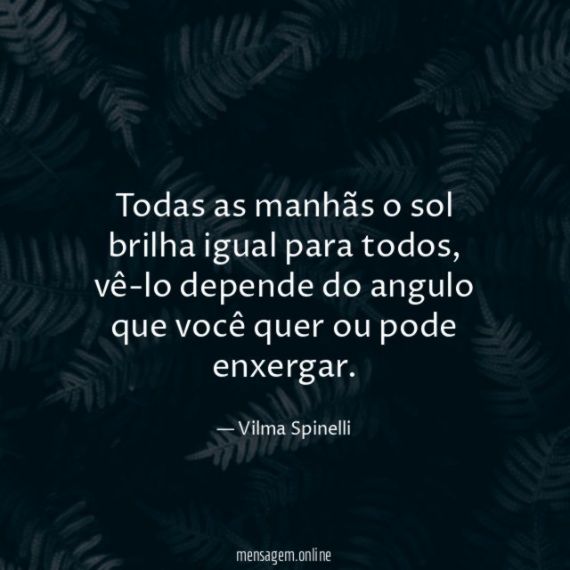 Todas as manhãs o sol brilha igual para todos