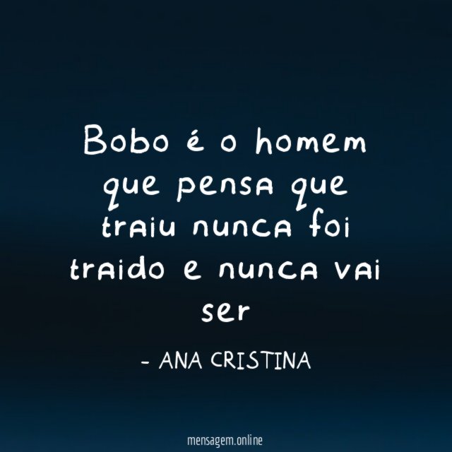 bobo é o homem que pensa que traiu