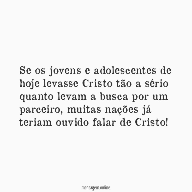 Se os jovens e adolescentes de hoje levasse