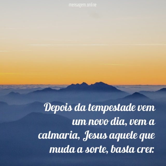 Depois da tempestade vem um novo dia