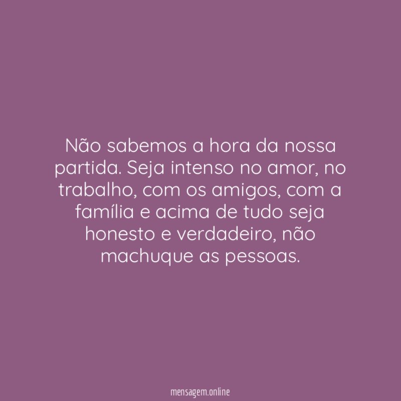 Não sabemos a hora da nossa partida