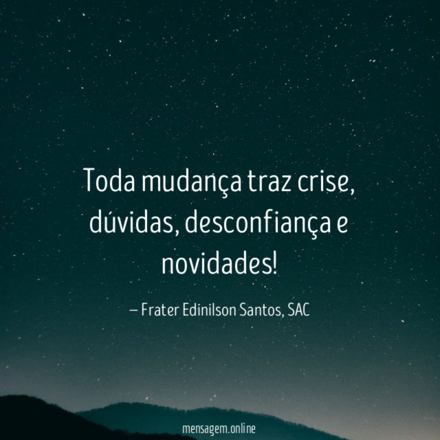 Toda mudança traz crise