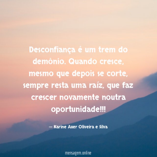 Desconfiança é um trem do demônio
