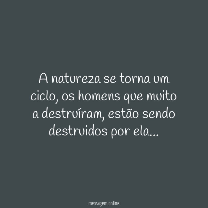 A natureza se torna um ciclo