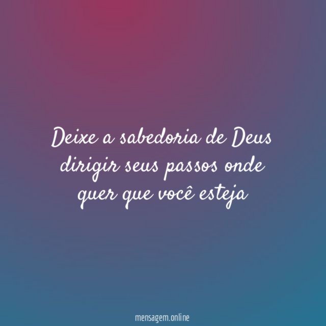 Deixe a sabedoria de Deus dirigir seus passos