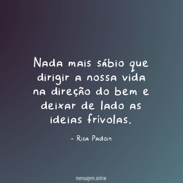 Nada mais sábio que dirigir a nossa vida