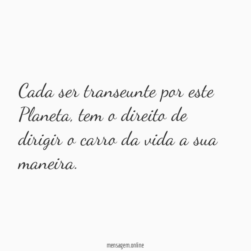Cada ser transeunte por este Planeta