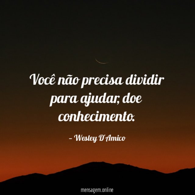 Você não precisa dividir para ajudar