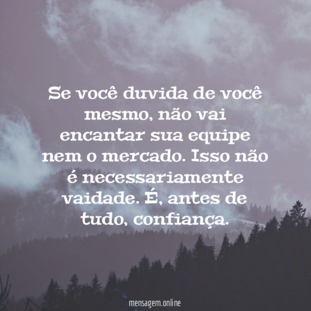 Se você duvida de você mesmo