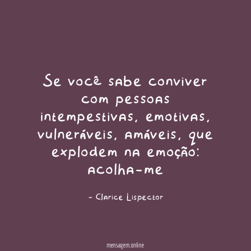 Se você sabe conviver com pessoas intempestivas