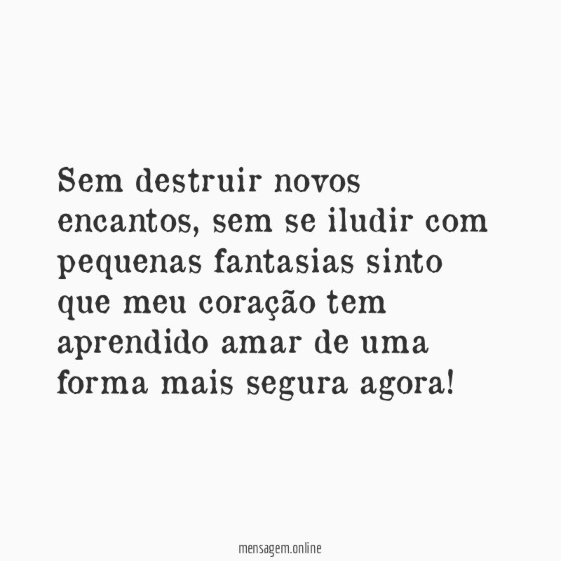 Sem destruir novos encantos