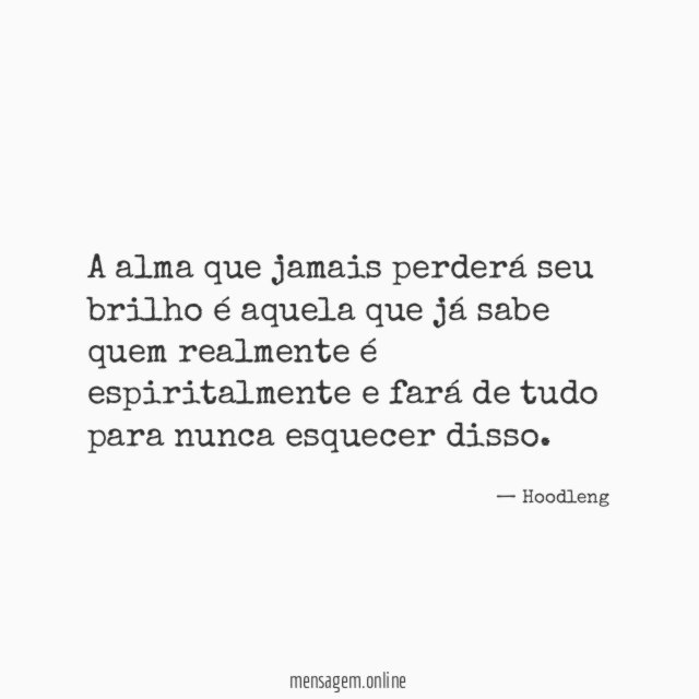 A alma que jamais perderá seu brilho é