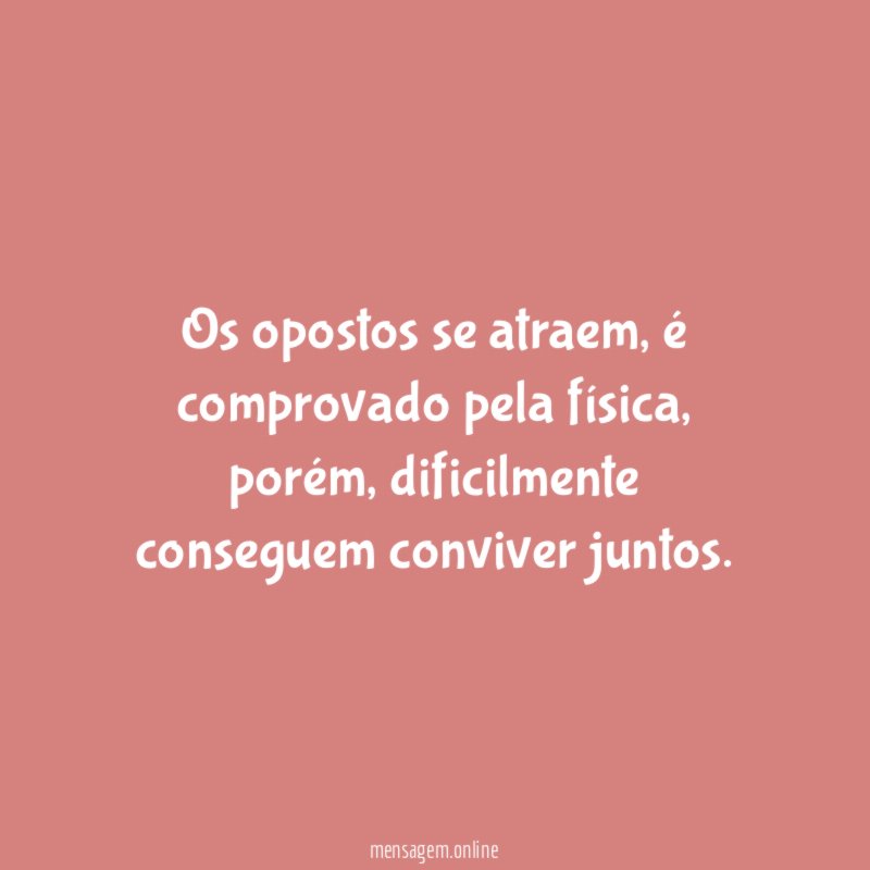 Os opostos se atraem