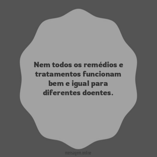 Nem todos os remédios e tratamentos funcionam bem