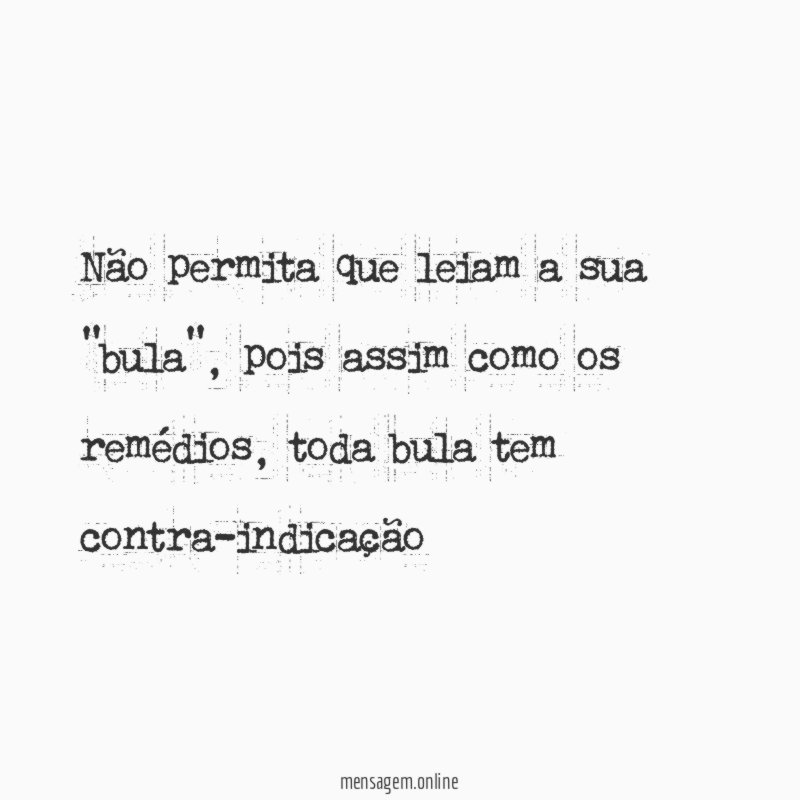 Não permita que leiam a sua "bula"