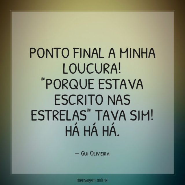Ponto final a minha loucura