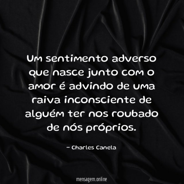 Um sentimento adverso que nasce junto com