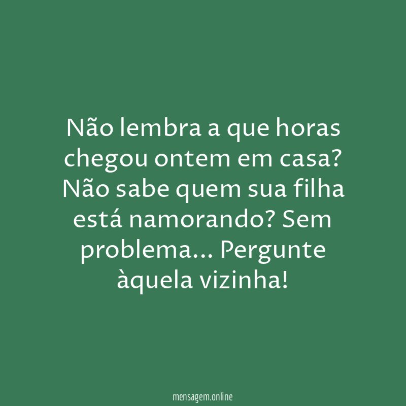 Não lembra a que horas chegou ontem em casa