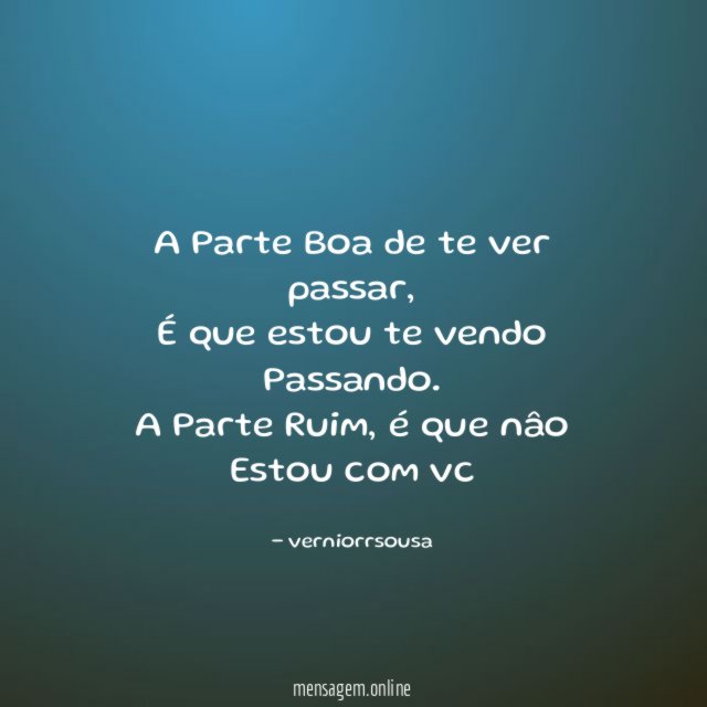 A Parte Boa de te ver passar