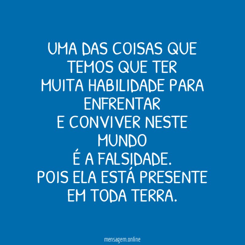 Uma das coisas que temos que ter muita habilidade