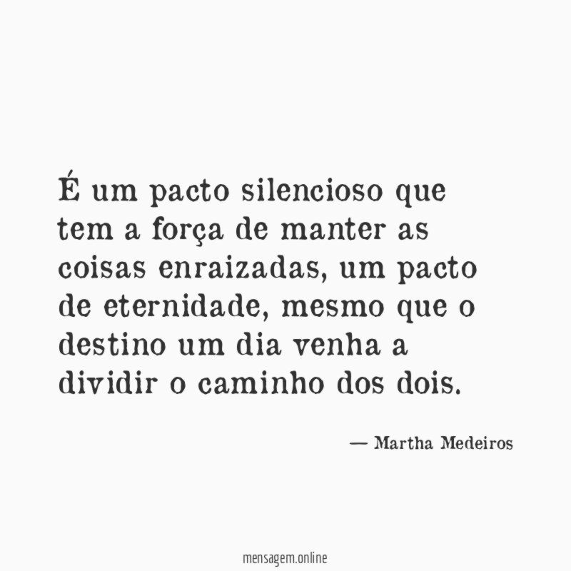É um pacto silencioso que tem a força