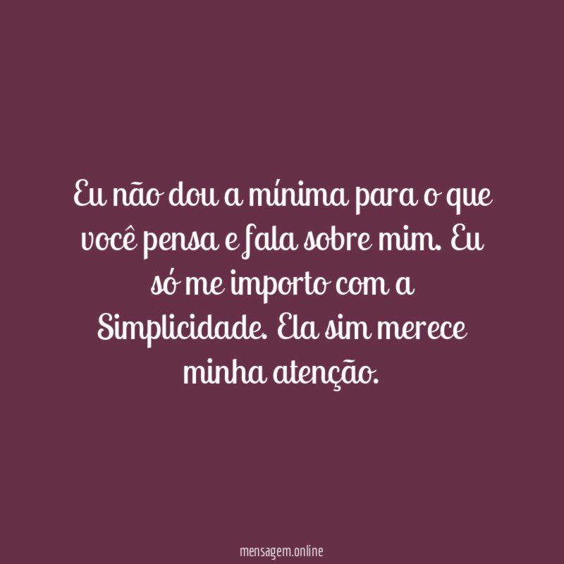 Eu não dou a mínima para o que