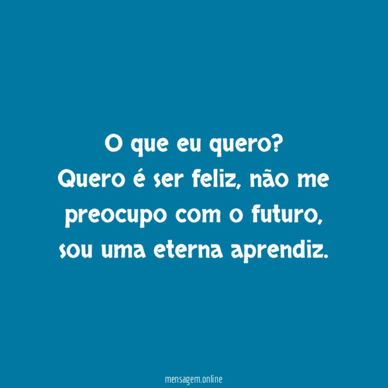 O que eu quero