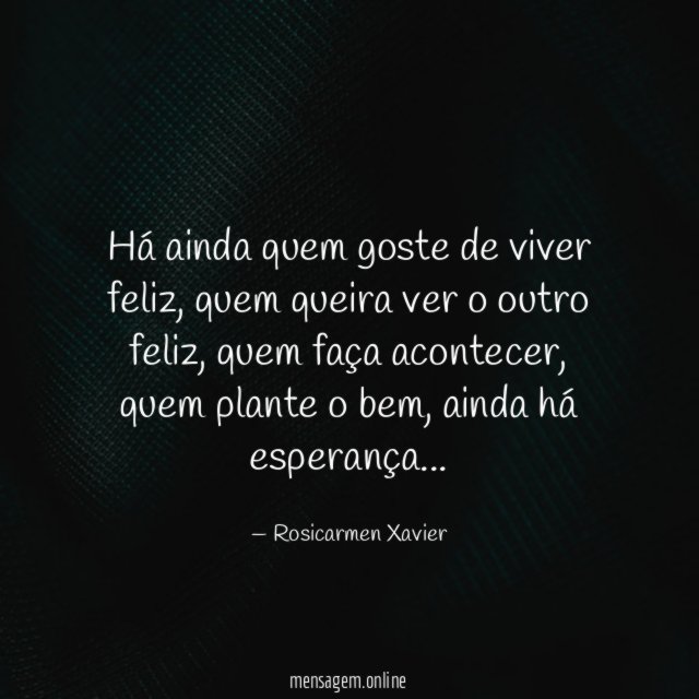 Há ainda quem goste de viver feliz