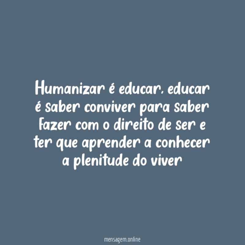 Humanizar é educar