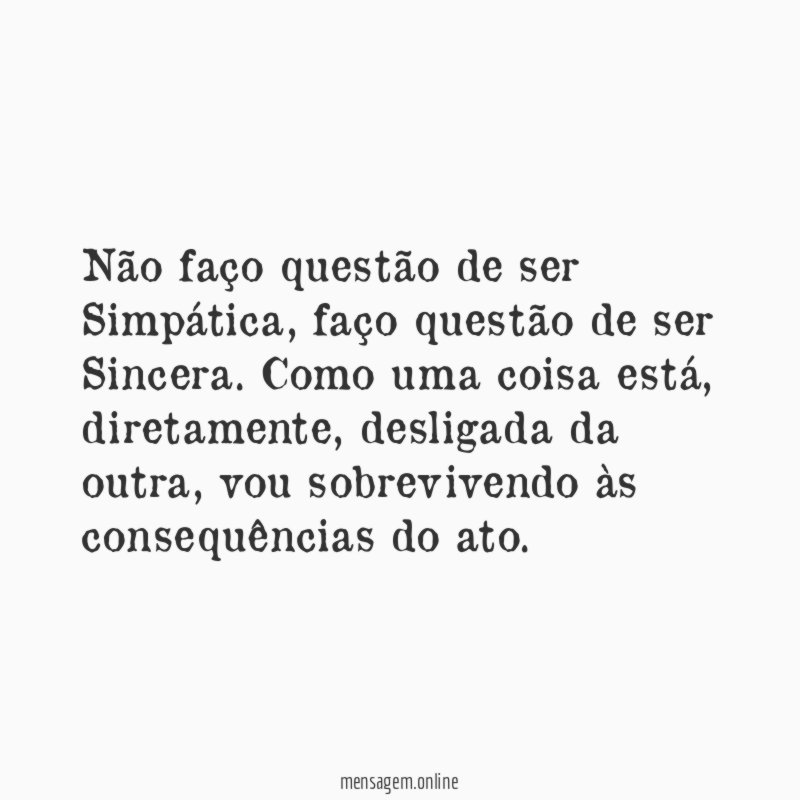 Não faço questão de ser Simpática