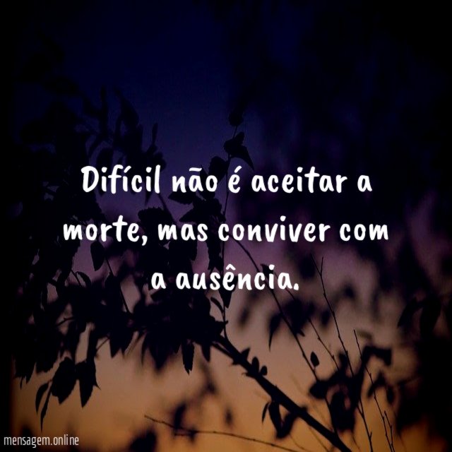 Difícil não é aceitar a morte