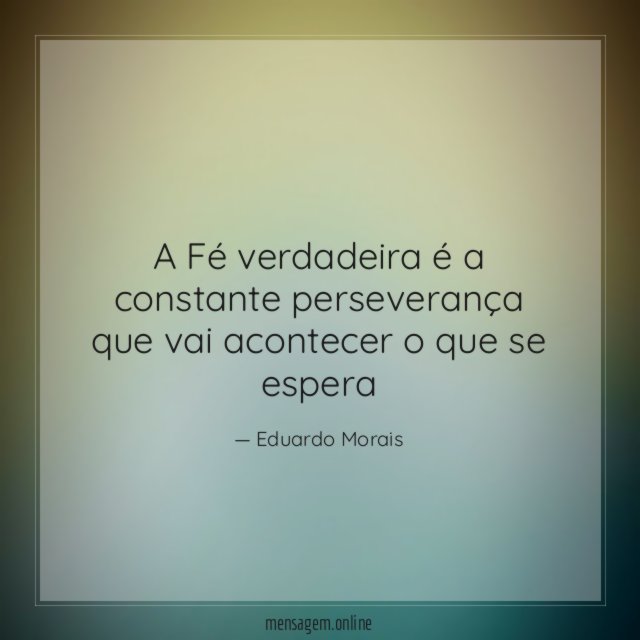 A Fé verdadeira é a constante perseverança