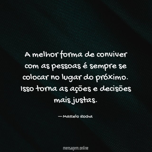 A melhor forma de conviver com as pessoas