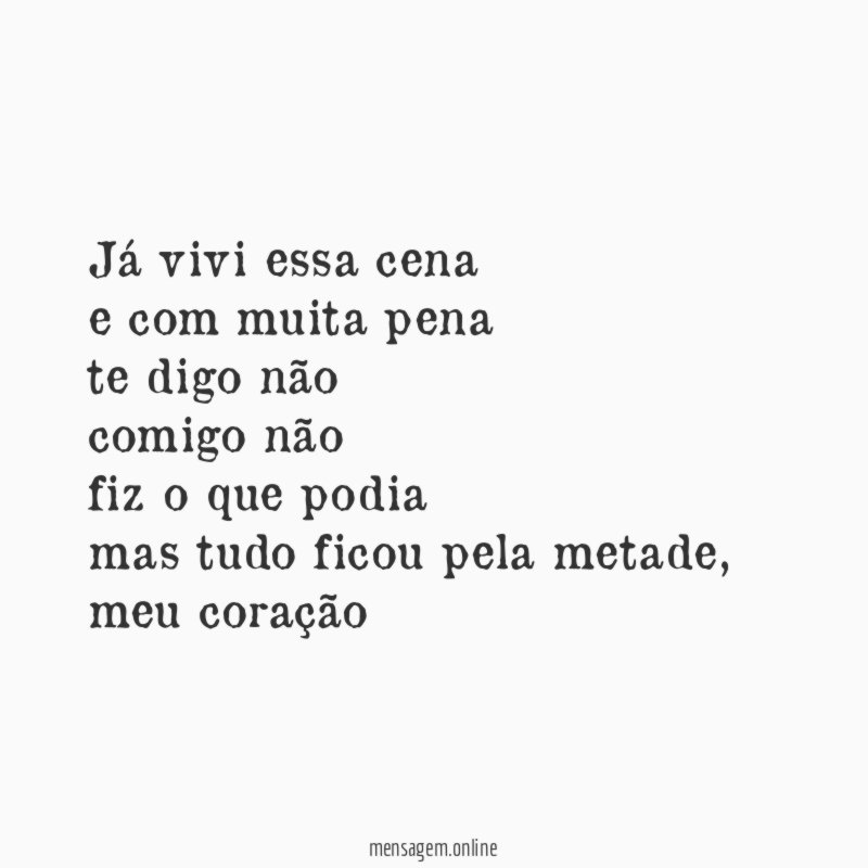 já vivi essa cena e com muita pena te digo