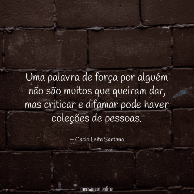 Uma palavra de força por alguém não são